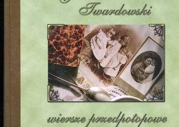 Wiersze przedpotopowe - Jan Twardowski