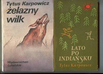 Żelazny wilk + Lato po indiańsku - Tytus Karpowicz