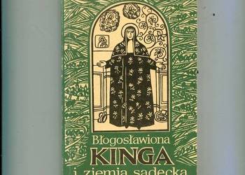 Błogosławiona Kinga i Ziemia Sądecka