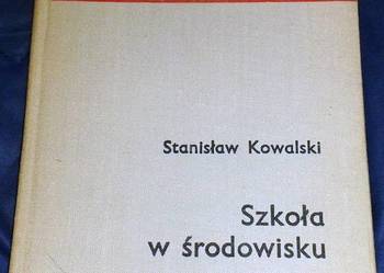 Szkoła w środowisku - Stanisław Kowalski
