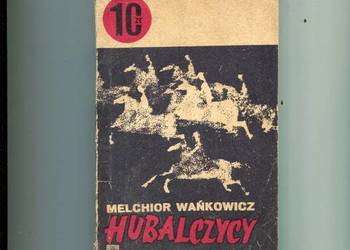 Hubalczycy - Melchior Wańkowicz