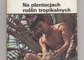 Na plantacjach roslin tropikalnych.