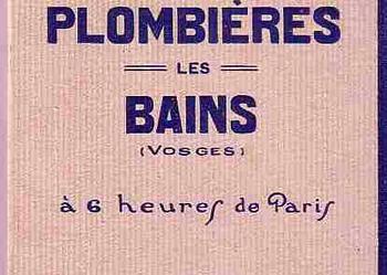 (703)PLOMBIERES LES BAINS /VOSGES/ - A 6 HEURES DE PARIS; OKOŁO 1925 ROKU