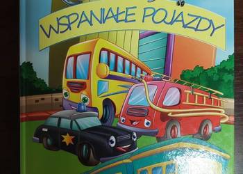Wspaniałe pojazdy - książeczka dla dzieci w twardej okładce