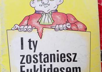 I ty zostaniesz Euklidesem podręczniki szkolne księgarnia