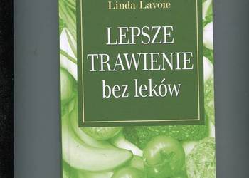 Lepsze trawienie bez leków - Linda Lavoie