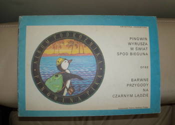 Pingwin wyrusza w świat spod bieguna oraz Barwne przygody