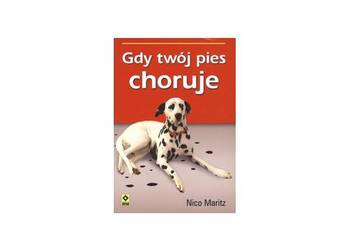 Gdy Twój pies choruje Nico Maritz