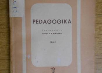 Pedagogika - pod red. I. Kairowa - tom I - 1950 Pedagogika - pod red. I. Kairowa - tom I - 1950