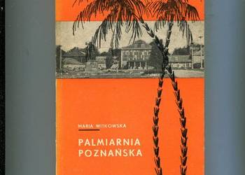 Palmiarnia Poznańska - Witkowska