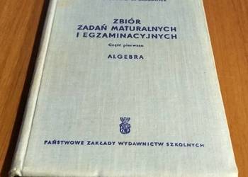 Zbiór zadań maturalnych część 1 algebra Kartasiński Okołowicz