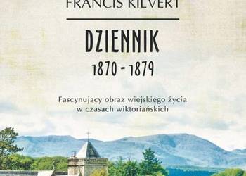 Francis Kilvert  - Dziennik 1870 - 1879