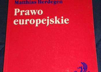 Prawo europejskie. Akademia Prawa - Herdegen Matthias