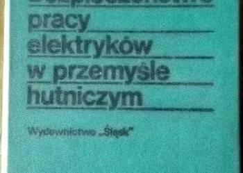 Bezpieczeństwo pracy elektryków w przemyśle hutniczym