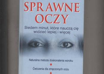 Sprawne oczy Siedem minut które nauczą cię widzieć lepiej i