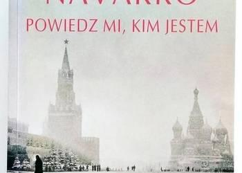 POWIEDZ MI, KIM JESTEM - NAVARRO JULIA
