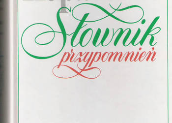 Słownik przypomnień - W. Kopaliński.
