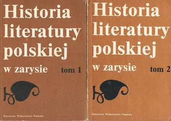 HISTORIA LITERATURY POLSKIEJ W ZARYSIE 1+2  FA