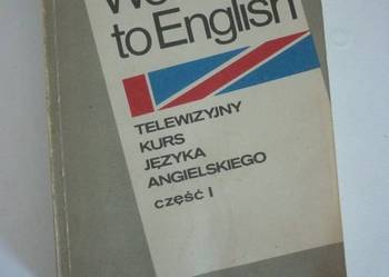 WELCOME TO ENGLISH TELEWIZYJNY KURS ANGIELSKIEGO 1
