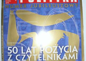 Unikat! Wydanie jubileuszowe - 50 lat. Polityka nr 9 (2594)