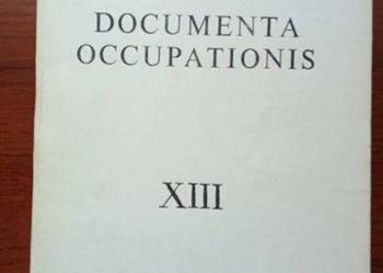 Documenta occupations XIII Położenie Ludności Polskiej w tzw.kraju Warty