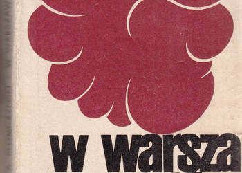 (02423) W WARSZAWSKIM ARSENALE (WSPOMNIENIA ARCHIWISTY MIEJS