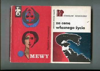 Za cenę własnego życia + Mewy - Stanisław Goszczurny