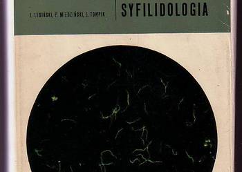 (5446) WSPÓŁCZESNA SYFILIDOLOGIA – PROFESOROWIE JANUSZ LESIŃSKI, FRANCISZEK MIEDZIŃSKI, JÓZEF TOWPIK