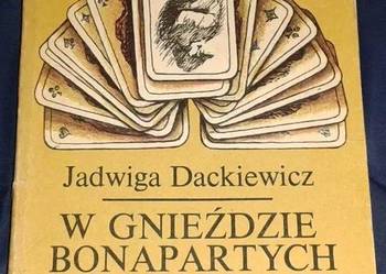 W gnieździe Bonapartych - Jadwiga Dackiewicz