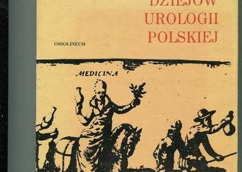 Zarys dziejów urologii polskiej - Chojna
