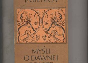 Myśli o dawnej Polsce - Jasienica