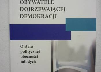 DOJRZEWAJĄCY OBYWATELE DOJRZEWAJĄCEJ DEMOKRACJI