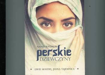 Perskie dziewczyny - Nahid Rachlin