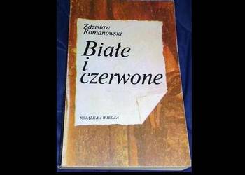 Białe i czerwone - Zdzisław Romanowski