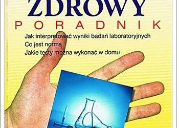 CZY JESTEŚ ZDROWY Poradnik jak interpretować wyniki badań -