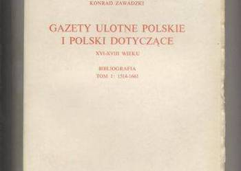 Gazety ulotne polskie i Polski dotyczące XVI-XVIII wiek