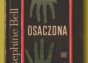 KSK - OSACZONA - JOSEPHINE BELL - 1972