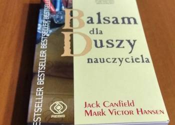 Balsam dla duszy nauczyciela czyli Opowiadania które otworz Canfield Hansen