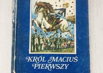 Książka Król Maciuś Pierwszy Janusz Korczak dla dzieci 1983 Książka Król Maciuś Pierwszy Janusz Korczak dla dzieci 1983