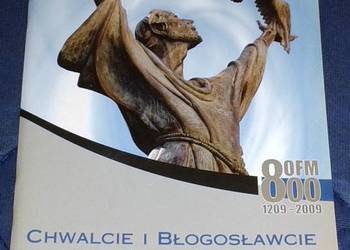 Chwalcie i błogosławcie. Modlitwy Świętego Franciszka