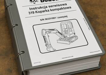 BOBCAT 319 koparka- INSTRUKCJA NAPRAW Język Polski
