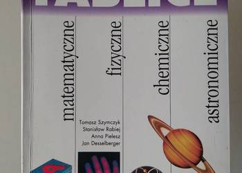 Tablice matematyczne fizyczne chemiczne astronomiczne Szymczyk Rabiej
