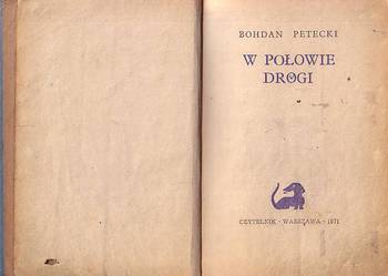 (9042) W POŁOWIE DROGI – BOHDAN PETECKI