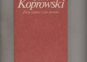 Zwyczajnie i po prostu -Jan Koprowski