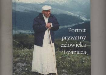 Jan Paweł II Portret prywatny człowieka i papieża