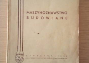 ,,Maszynoznawstwo budowlane" - książka 1952r. Witold Bielski