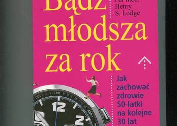 Bądź młodsza za rok jak zachować zdrowie - Crovley , Lodge