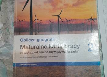 Oblicza geografii. Klasa 2. Maturalne karty pracy. Zakres rozszerzony