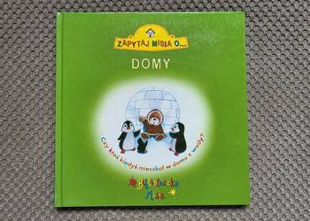 seria Zapytaj Misia o ... "DOMY"