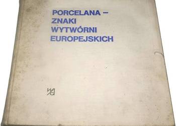 PORCELANA ZNAKI WYTWÓRNI EUROPEJSKICH - CHROŚCICKI